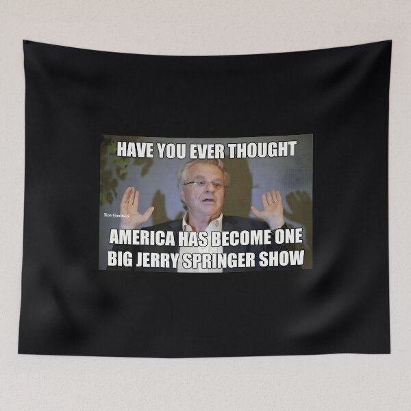 Item preview, Jerry Springer Humor 	 		 designed and sold by kupzhgmbkuk21.