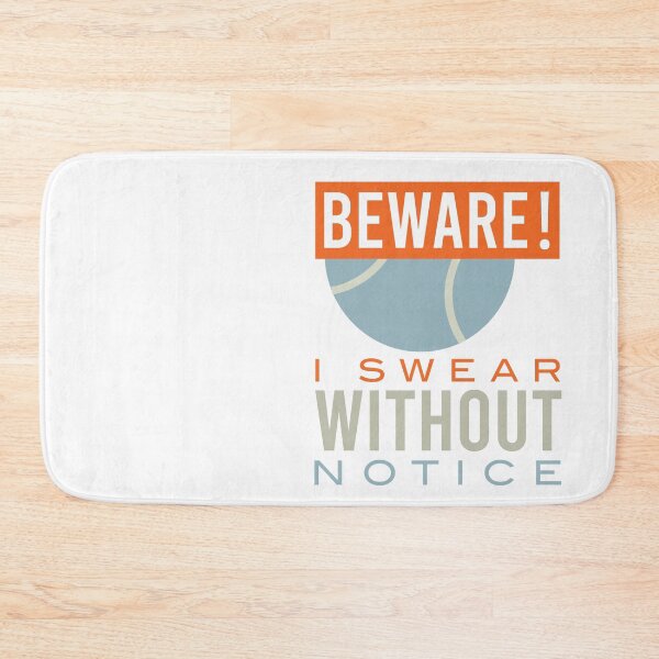 Item preview, Tennis Warning Beware I Swear Without Notice designed and sold by whyitsme.