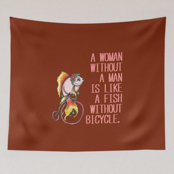 Item preview,  A woman without a man is like a fish without a bicycle. funny fish designed and sold by La Loca.