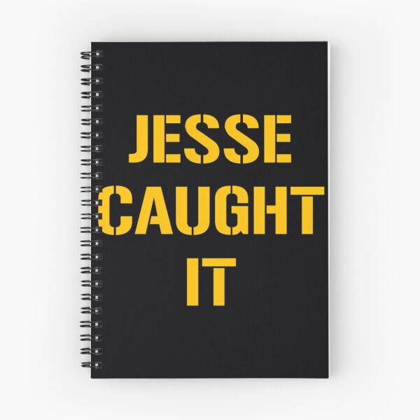 Item preview, Jesse Caught It  	 designed and sold by kupzhgmbkuk21.
