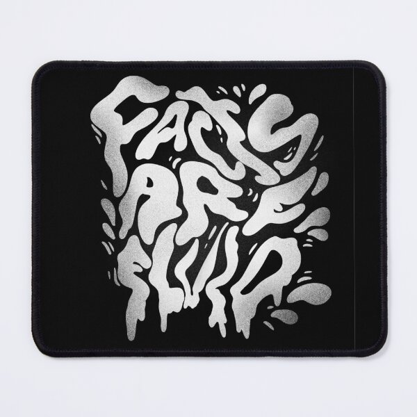 Item preview, Facts Are Fluid designed and sold by RavieShark.