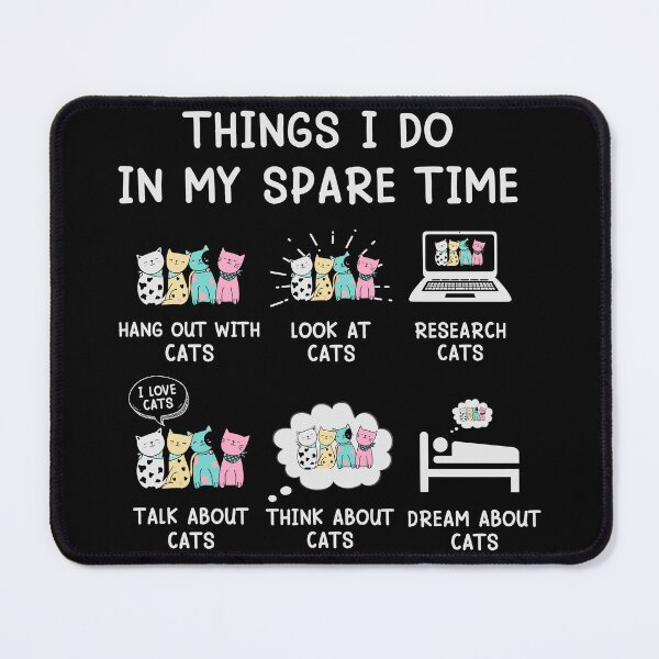 Item preview, THINGS I DO IN MY SPARE TIME WITH MY CATS designed and sold by EBREH.