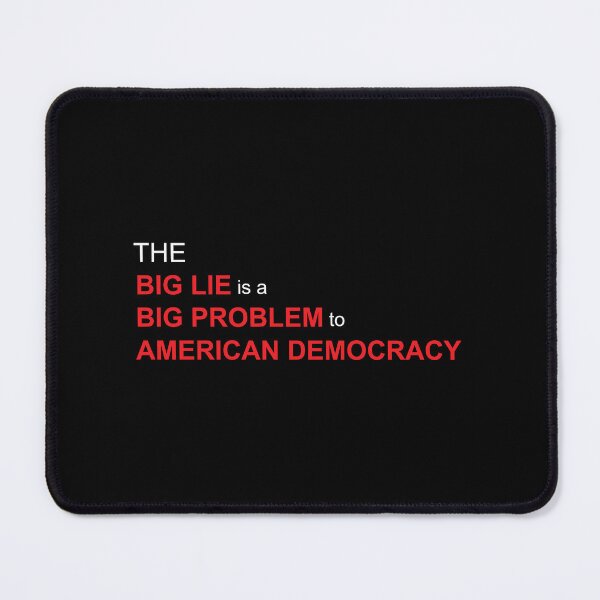 Item preview, The big lie is a big problem white text designed and sold by Politics-Corner.