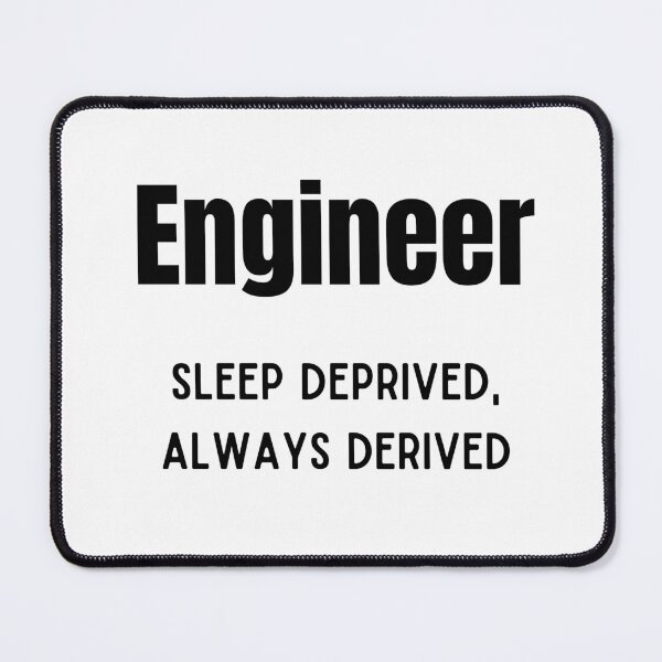 Item preview, Engineer. Sleep deprived, always derived designed and sold by Custom-Print.