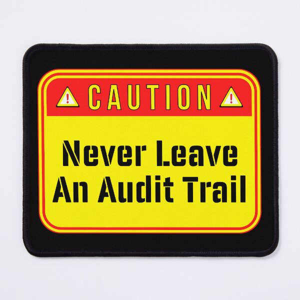 Item preview, CAUTION:  Never Leave An Audit Trail - funny warning signs designed and sold by DesignsFromTW-S.