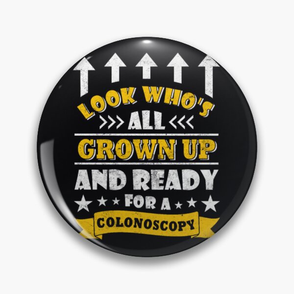 Item preview, Look Who's All Grown Up Ready For A Colonoscopy	 designed and sold by kupzhgmbkuk21.