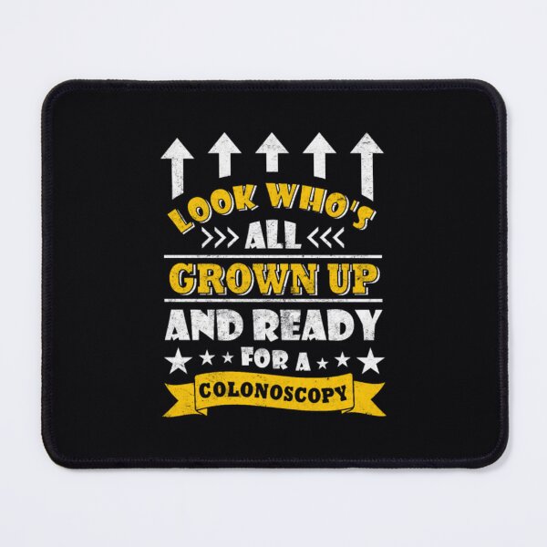 Item preview, Look Who's All Grown Up Ready For A Colonoscopy	 designed and sold by kupzhgmbkuk21.