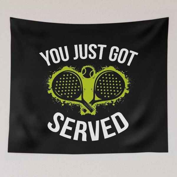 Item preview, Padel tennis, you just got served designed and sold by Pau Baz.