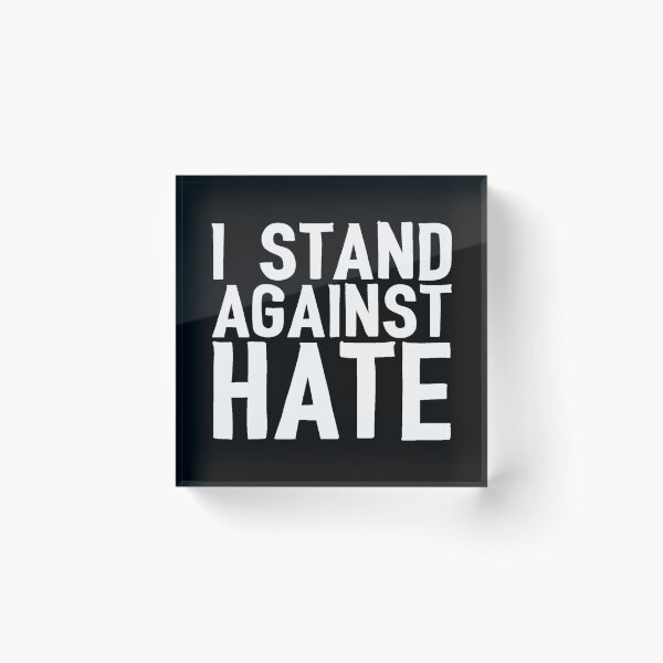 Item preview, I Stand Against Hate designed and sold by thedangernoodle.