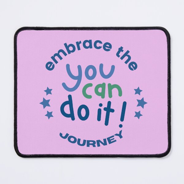 Item preview, You can do it - Embrace the journey - Motivational Quote designed and sold by Rsagur12.