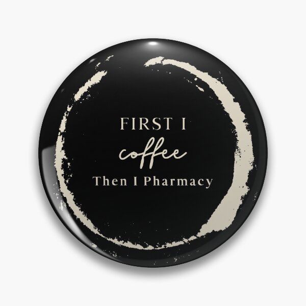 Item preview, First I Coffee Then I Pharmacy  designed and sold by PharmDLight.