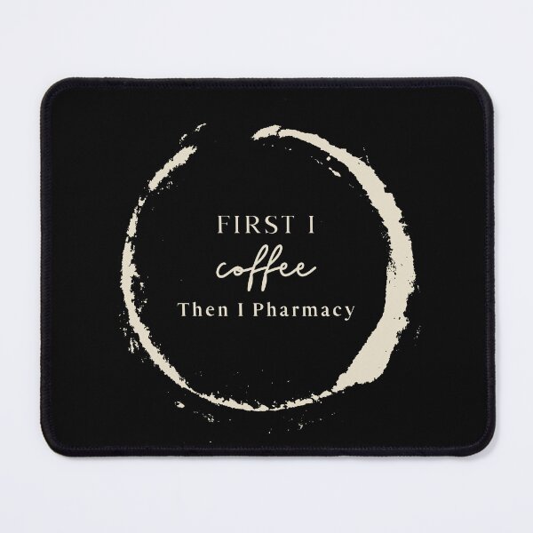 Item preview, First I Coffee Then I Pharmacy designed and sold by PharmDLight.