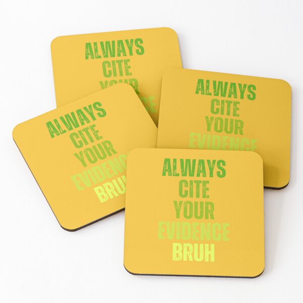 Item preview, Always Cite Your Evidence Bruh designed and sold by artprintschabab.