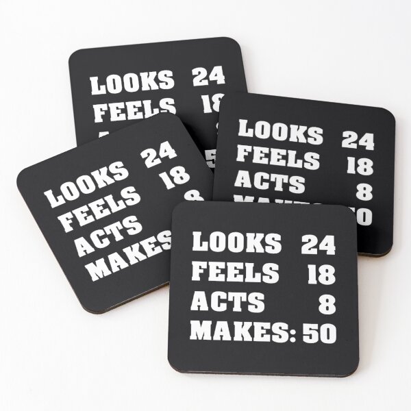 Item preview, Looks Feels Acts Makes 50	 designed and sold by kupzhgmbkuk21.