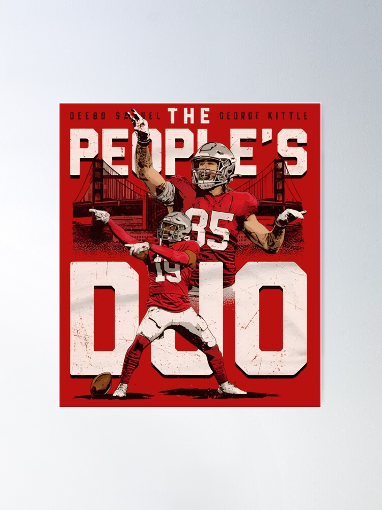 Deebo Samuel & George Kittle The Peoples Duo Poster for Sale by lovesport