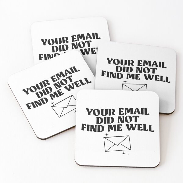 Item preview, Your Email Did Not Find Me Well designed and sold by kjanedesigns.