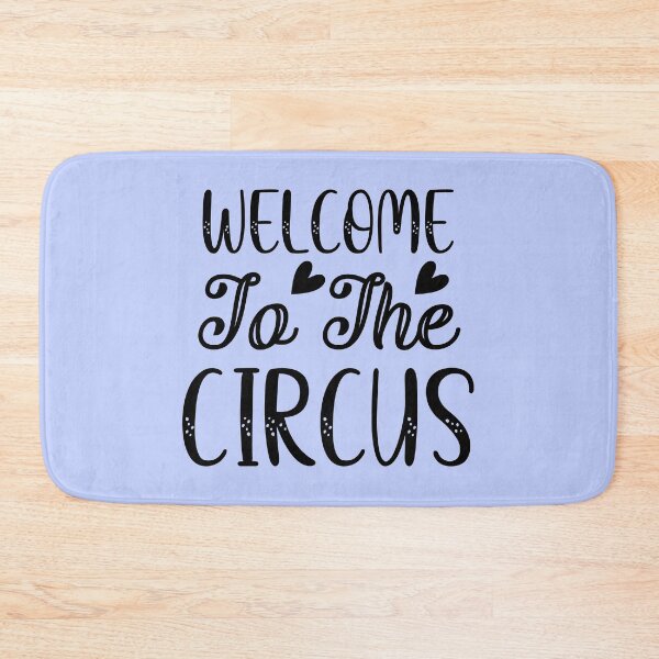 Item preview, Welcome to the circus designed and sold by Sunnyhova.
