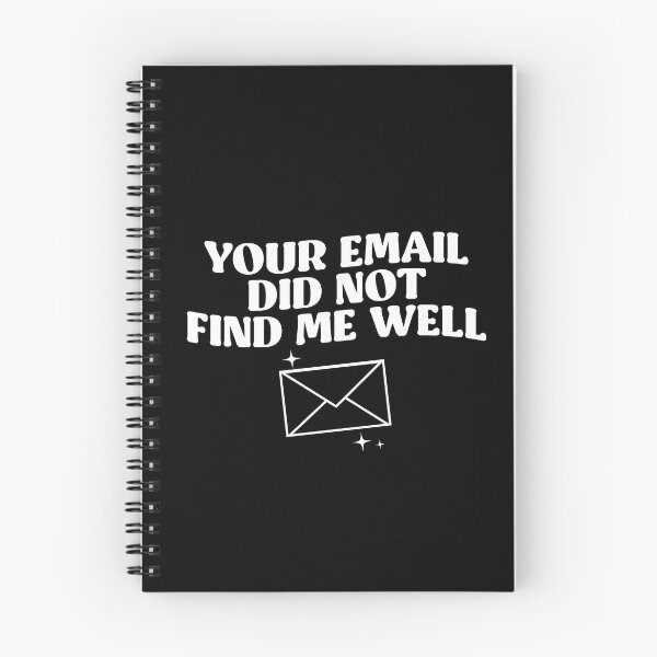 Item preview, Your Email Did Not Find Me Well designed and sold by kjanedesigns.