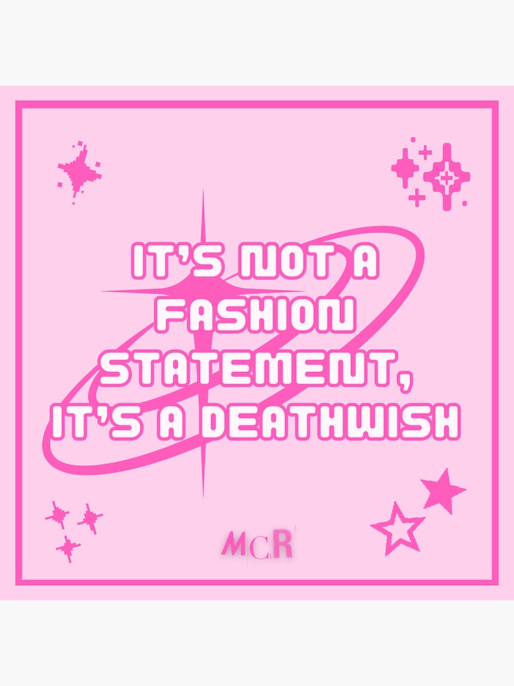 "It's Not A Fashion Statement It's A Deathwish y2k pink emo sticker