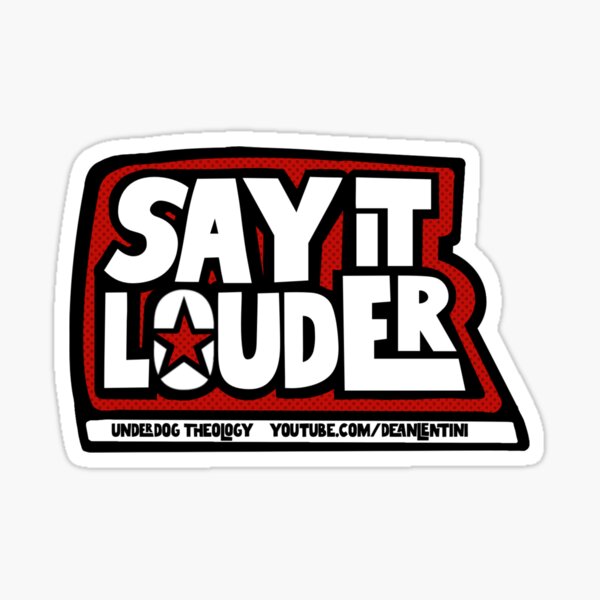 Item preview, Say It Louder designed and sold by deanlentini.