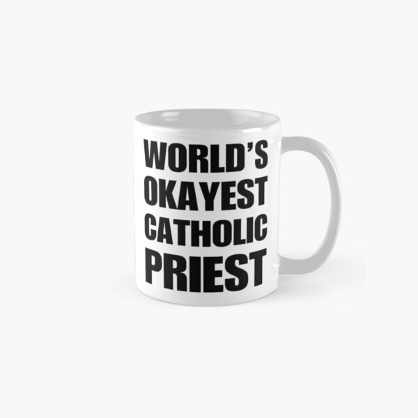 Funny World's Okayest Catholic Priest Gifts For Priests Coffee Mugs Classic Mug