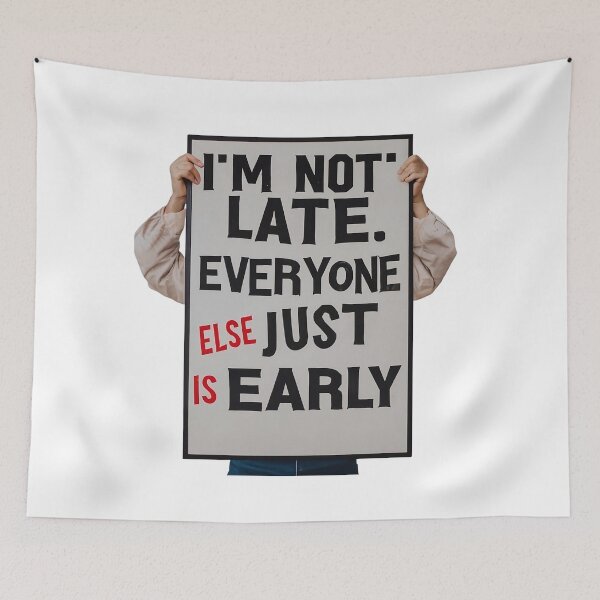 Item preview, I'm not late designed and sold by Toph Moses.