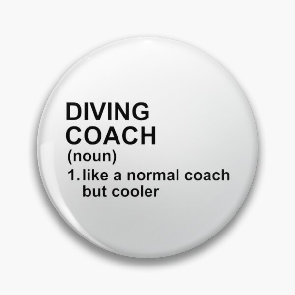 Item preview, Diving Coach Definition - Like A Normal Coach But Cooler designed and sold by GymWearDepot.
