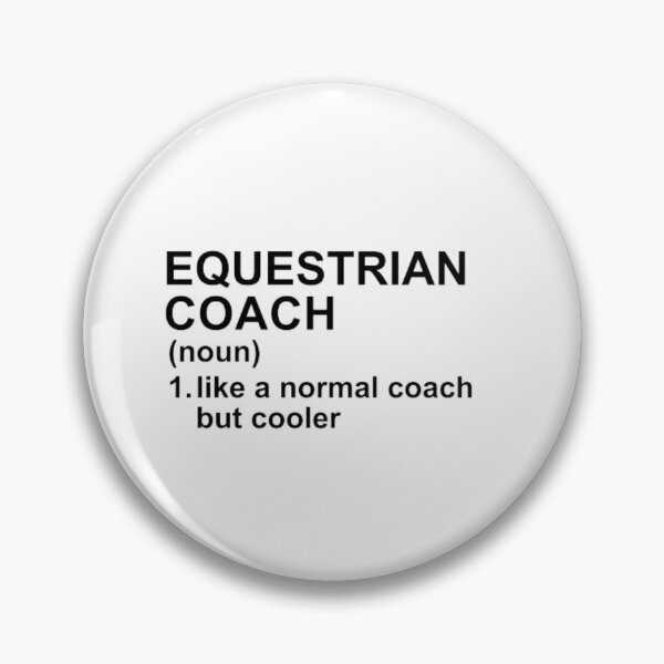 Item preview, Equestrian Coach Definition - Like A Normal Coach But Cooler designed and sold by GymWearDepot.