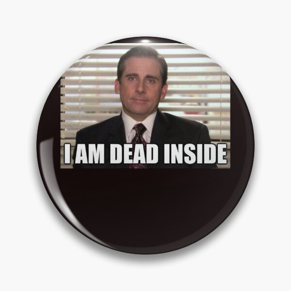 Item preview, I'm Dead Inside - Michael Scott designed and sold by PATRGUERREROE.