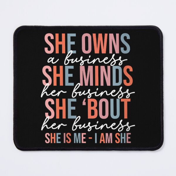 Item preview, Womens She Owns A Business She Minds Her Business Small Business  designed and sold by FelixPadilla.