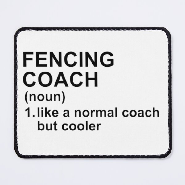 Item preview, Fencing Coach Definition - Like A Normal Coach But Cooler designed and sold by GymWearDepot.