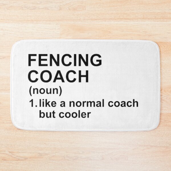 Item preview, Fencing Coach Definition - Like A Normal Coach But Cooler designed and sold by GymWearDepot.