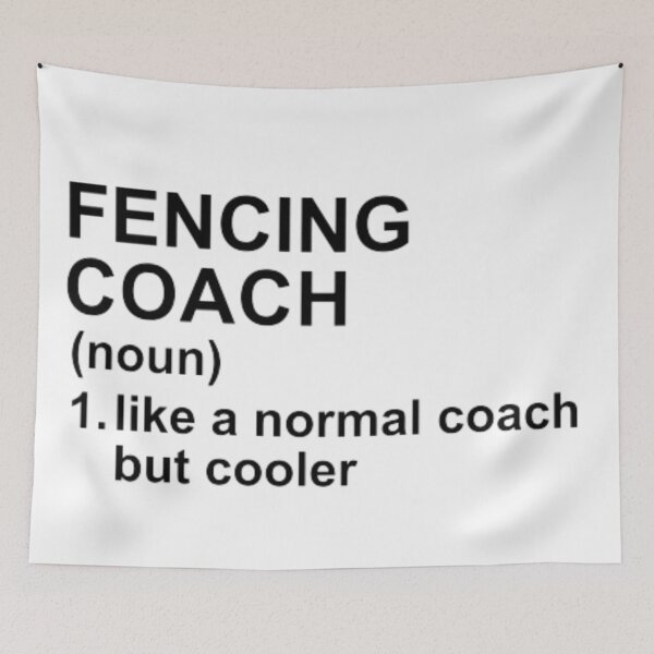 Item preview, Fencing Coach Definition - Like A Normal Coach But Cooler designed and sold by GymWearDepot.