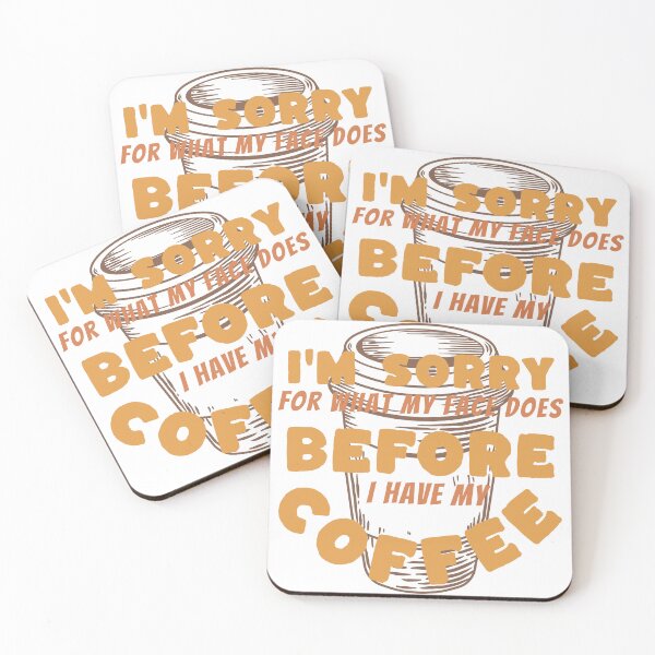 Item preview, I’m sorry For what my face Does before my coffee designed and sold by Stardust4ever.
