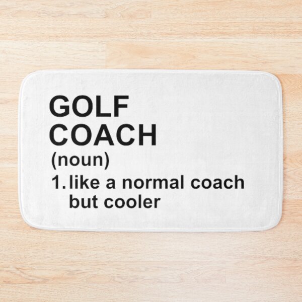 Item preview, Golf Coach Definition - Like A Normal Coach But Cooler designed and sold by GymWearDepot.