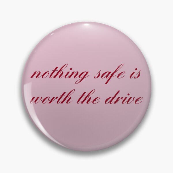 Item preview, nothing safe is worth the drive - treacherous designed and sold by ynse’s corner.