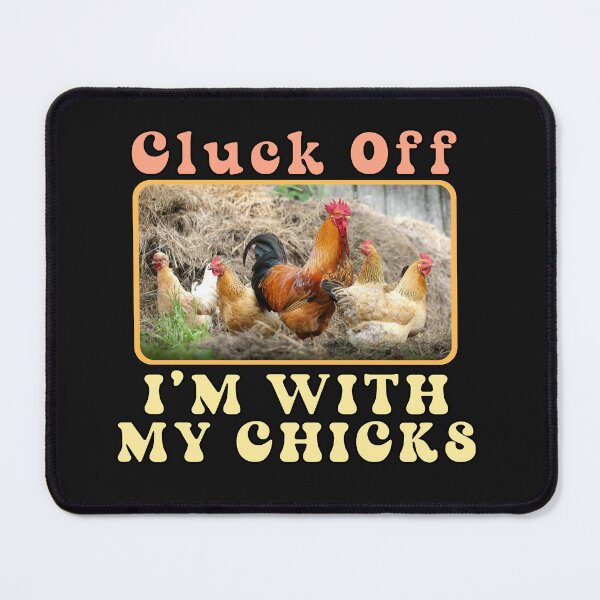 Item preview, Cluck Off I'm With My Chicks designed and sold by TheAnimalZ00.