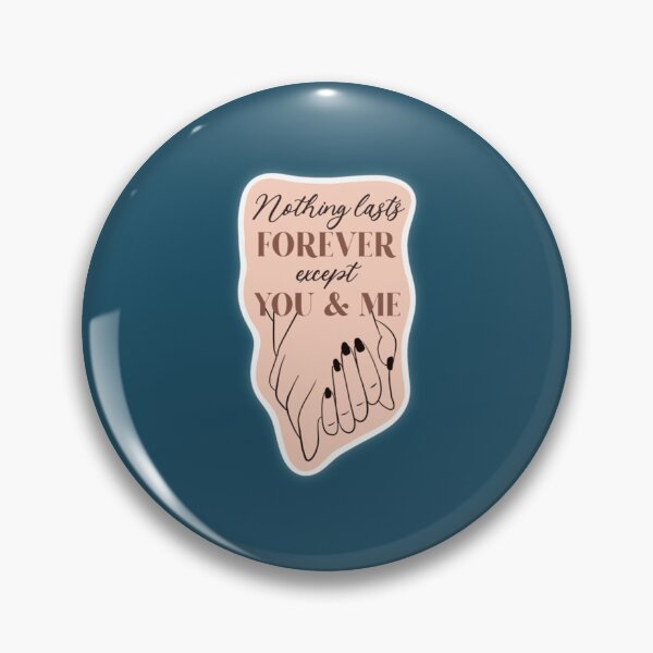 Item preview, Nothing Lasts Forever           designed and sold by Atplayful.