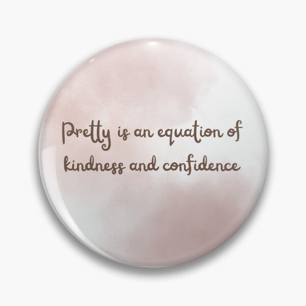 Item preview, Pretty is an equation of kindness and confidence. designed and sold by diahsariw.