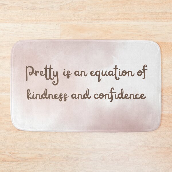 Item preview, Pretty is an equation of kindness and confidence. designed and sold by diahsariw.