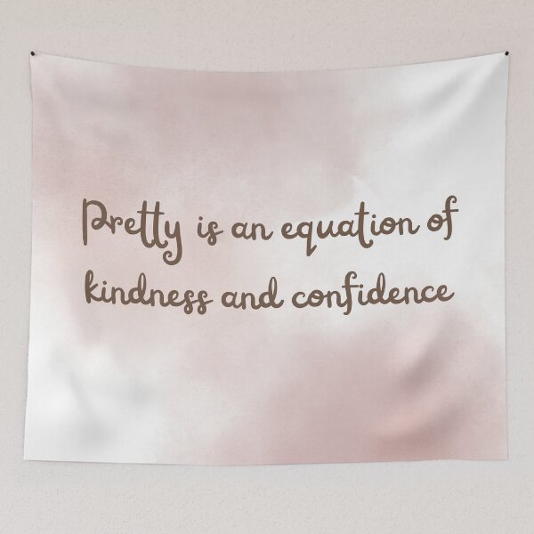 Item preview, Pretty is an equation of kindness and confidence. designed and sold by diahsariw.