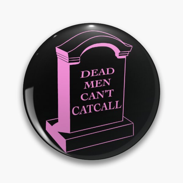 Item preview, Dead Men Can’t Catcall designed and sold by VillageVVitch.