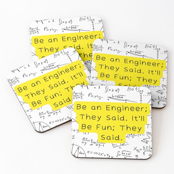 Item preview, Be an engineer; they said. It'll be fun; they said. designed and sold by Custom-Print.