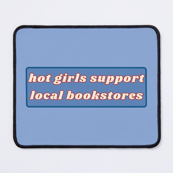 Item preview, hot girls support local bookstores designed and sold by wildeloves.