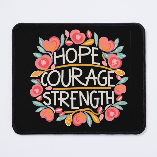 Item preview, Hope, courage and strength designed and sold by mwebba2005.