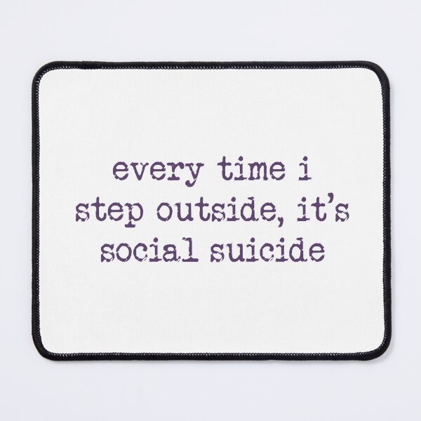 Item preview, it's social suicide designed and sold by asternoonco.