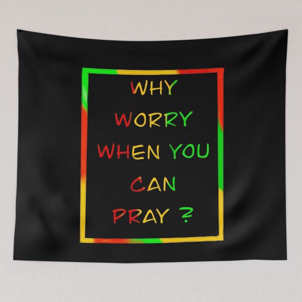 Item preview, Reggae Inspirational motivational affirmation of faith, why worry when you can pray designed and sold by Artonmytee.