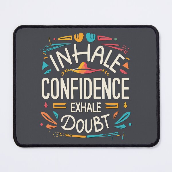 Item preview, Inhale Confidence, Exhale Doubt designed and sold by Beljoseph.