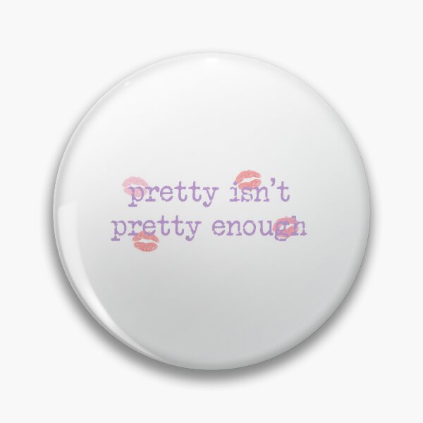 Item preview, pretty isn't pretty enough designed and sold by asternoonco.