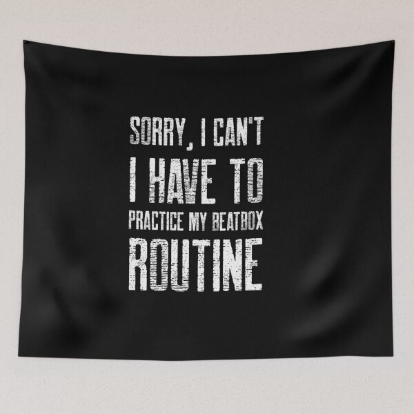 Item preview, Beatbox Sorry I can't I have to practice my beatbox routine designed and sold by joabaj.